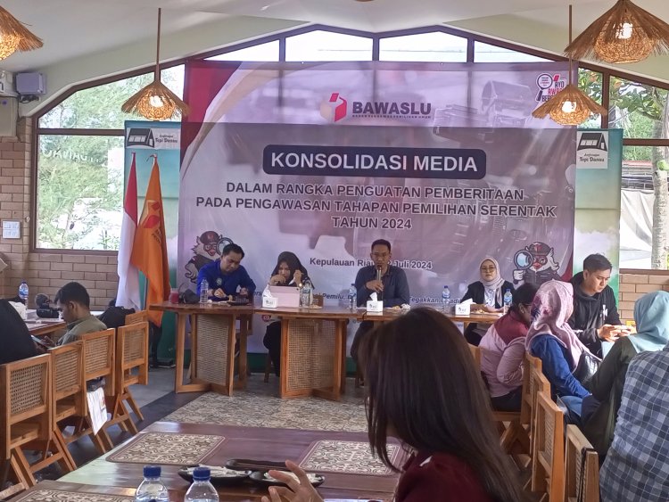 Bawaslu RI Konsolidasi Media untuk Penguatan Pemberitaan Pengawasan Tahapan Pemilihan Serentak 2024 di Kepulauan Riau