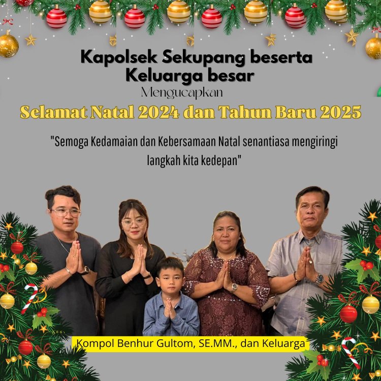 Kapolsek Sekupang dan Keluarga Besar Sampaikan Ucapan Selamat Natal 2024 dan Tahun Baru 2025